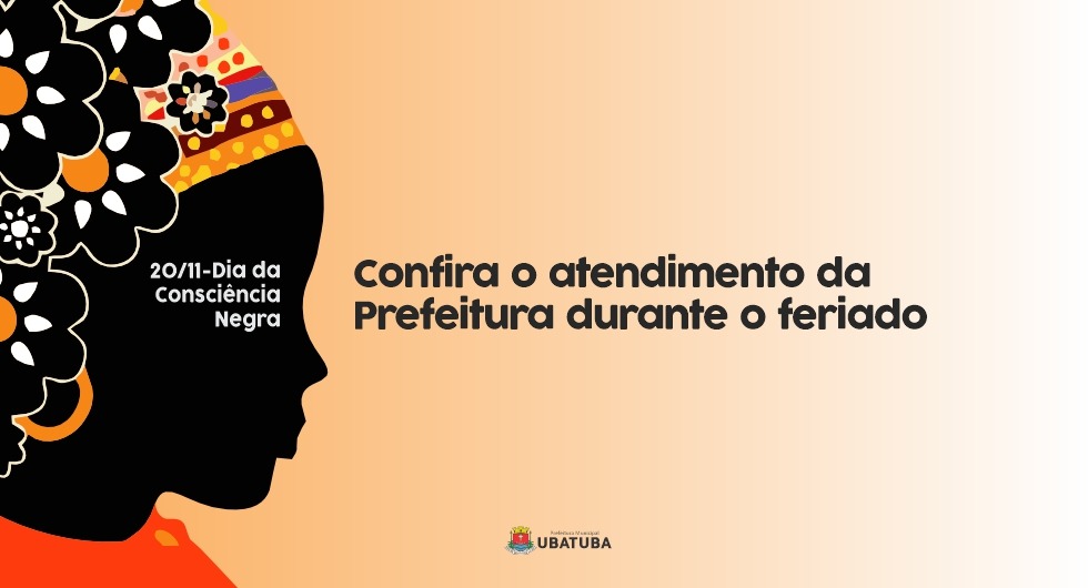 Prefeitura de Ubatuba divulga expediente no feriado da Consciência Negra – Prefeitura Municipal de Ubatuba