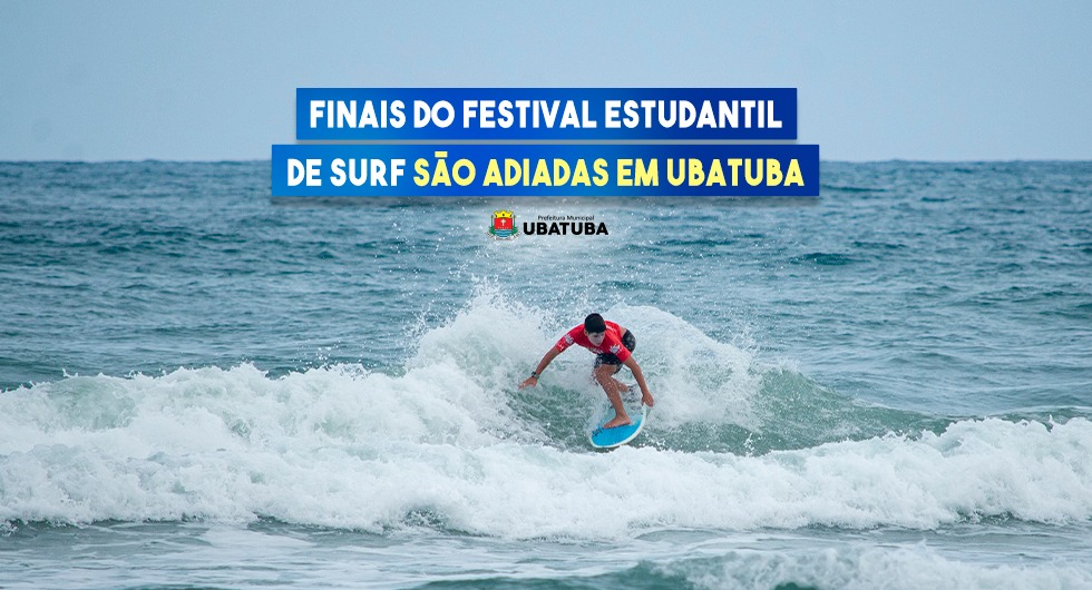 Finais do Festival Estudantil de Surf são adiadas em Ubatuba – Prefeitura Municipal de Ubatuba