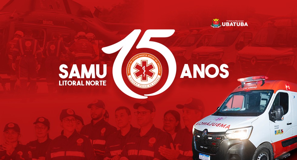 SAMU Litoral Norte celebra 15 anos de atuação na região – Prefeitura Municipal de Ubatuba