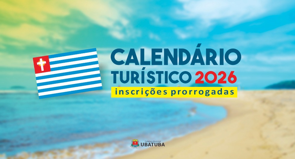 Secretaria de Turismo prorroga inscrições para o Calendário Municipal de Eventos 2026 – Prefeitura Municipal de Ubatuba