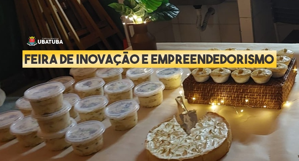 Feira de Inovação e Empreendedorismo movimenta EM Tancredo – Prefeitura Municipal de Ubatuba