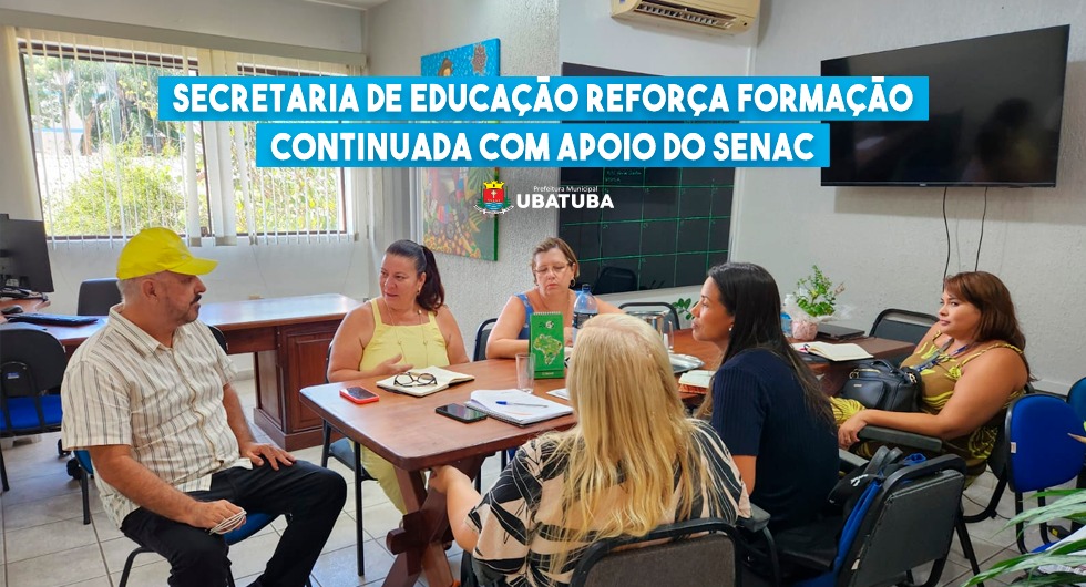 Rede municipal fortalece formação continuada com apoio do Senac – Prefeitura Municipal de Ubatuba