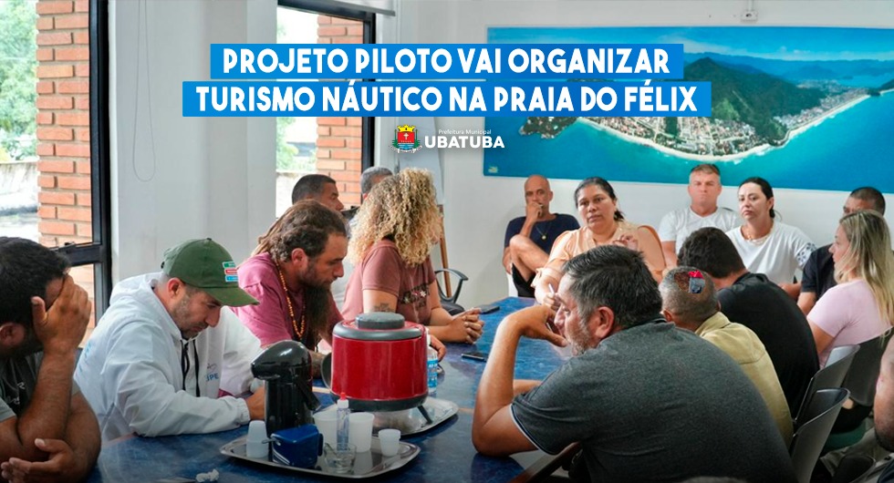 Projeto piloto vai organizar turismo náutico na Praia do Félix – Prefeitura Municipal de Ubatuba